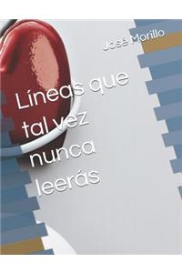 Líneas que tal vez nunca leerás