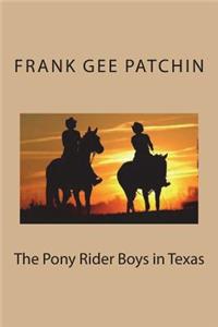 The Pony Rider Boys in Texas