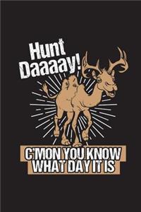 Hunt Daaay C'mon You Know What Day It Is