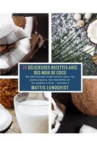 25 Délicieuses Recettes avec des Noix de Coco - Volume 1