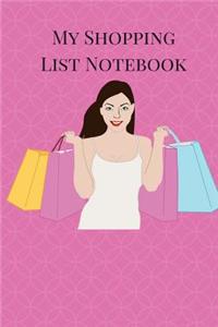 My Shopping List Notebook: Plan Your Shopping Trips with This Grocery List Planner, Expense Tracker Notebook, Fashion Shopping List, to Do List Notebook. Cute Theme