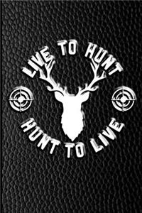 Live To Hunt, Hunt To Live