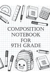 Composition Notebook For 9th Grade