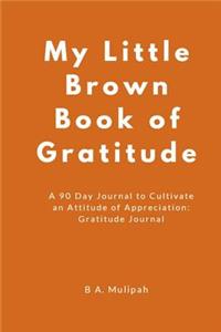 My Little Brown Book of Gratitude