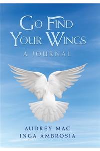 Go Find Your Wings
