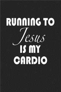Running to Jesus Is My Cardio