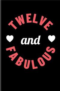 Twelve and Fabulous