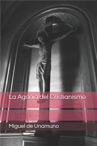 La AgonÃ­a del Cristianismo