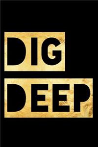 Dig Deep