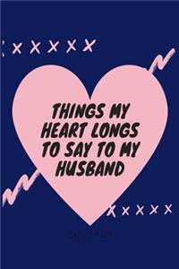 Things My Heart Longs to Say to My Husband