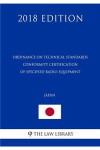 Ordinance on Technical Standards Conformity Certification of Specified Radio Equipment (Japan) (2018 Edition)