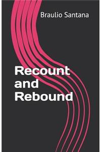 Recount and Rebound