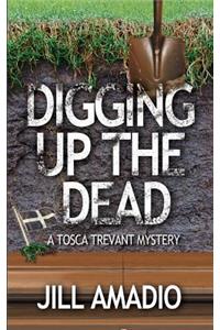 Digging Up the Dead