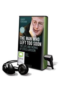 The Man Who Left Too Soon
