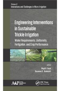 Engineering Interventions in Sustainable Trickle Irrigation