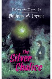 The Silver Chalice (The Anouka Chronicles)