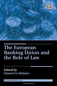 The European Banking Union and the Role of Law