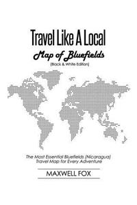 Travel Like a Local - Map of Bluefields (Black and White Edition)