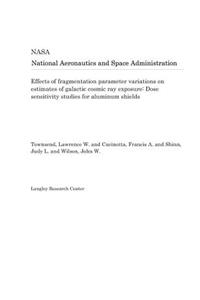 Effects of Fragmentation Parameter Variations on Estimates of Galactic Cosmic Ray Exposure