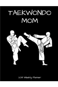 Taekwondo Mom 2019 Weekly Planner