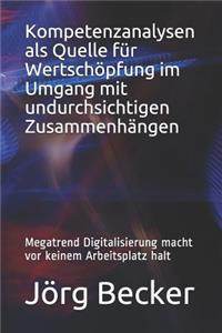 Kompetenzanalysen ALS Quelle F�r Wertsch�pfung Im Umgang Mit Undurchsichtigen Zusammenh�ngen
