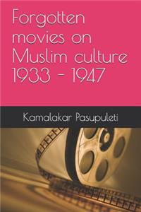 Forgotten movies on Muslim culture 1933 - 1947