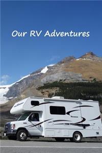 Our RV Adventures