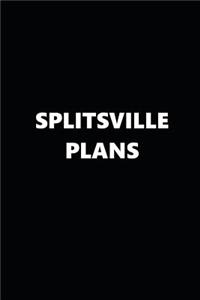 2019 Daily Planner Funny Theme Splitsville Plans Black White 384 Pages