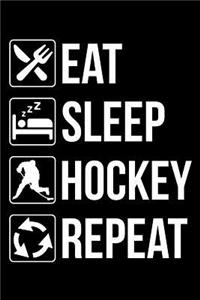 Eat Sleep Hockey Repeat
