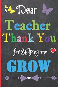 Dear Teacher Thank You for Helping Me Grow
