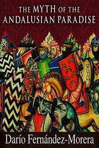 The Myth of the Andalusian Paradise