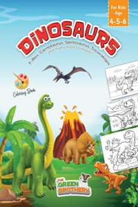 Dinosaurs coloring book for kids age 4-5-6, T-Rex Carnotaurus Spinosaurus Triceratops and many more to meet!