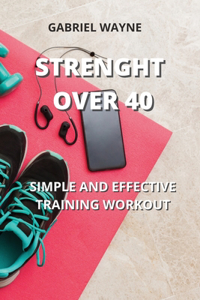 Strenght Over 40