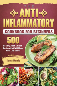 Anti-Inflammatory Cookbook For Beginners