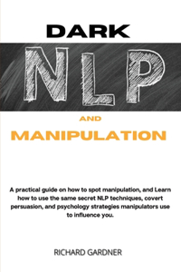 Dark Nlp and Manipulation