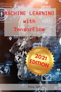 Machine Learning with Tensorflow