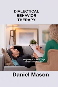 Dialectical Behavior Therapy