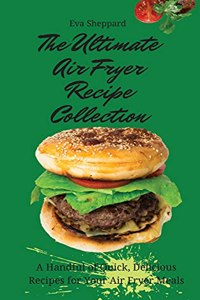 Ultimate Air Fryer Recipe Collection