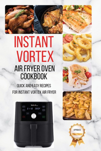 Instant Vortex Air Fryer Oven Cookbook