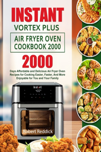 Instant Vortex Plus Air Fryer Oven Cookbook 2000