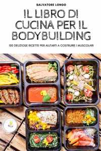 Il Libro Di Cucina Per Il Bodybuilding
