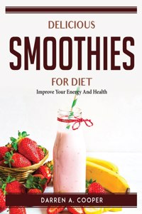 Delicious Smoothies For Diet
