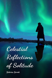 Celestial Reflections of Solitude
