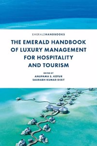 Emerald Handbook of Luxury Management for Hospitality and Tourism