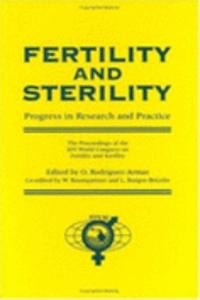 Fertility and Sterility: Progress in Research and Practice