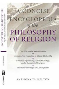 A Concise Encyclopedia of the Philosophy of Religion