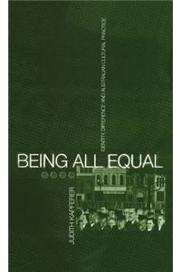 Being All Equal
