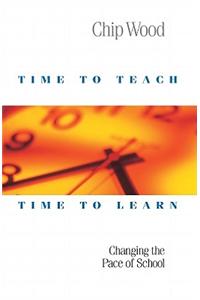 Time to Teach, Time to Learn: Changing the Pace of School