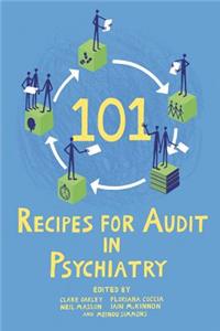 101 Recipes for Audit in Psychiatry