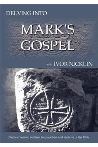 Delving Into Mark's Gospel